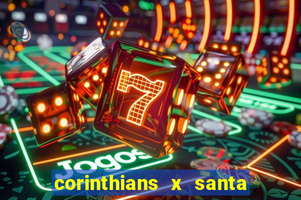 corinthians x santa cruz ao vivo hd